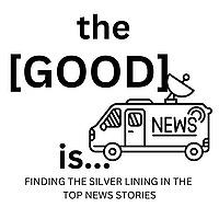 the [GOOD] news is...