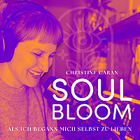 Soulbloom Als ich begann mich selbst zu lieben