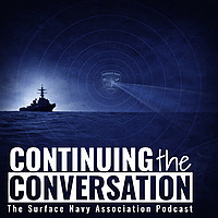 Continuing the Conversation | The Surface Navy Association Podcast