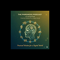 THE PHRONESIS AI PODCAST (AI SIMPLIFIED)