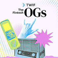 The Fintech OG's from TWIF