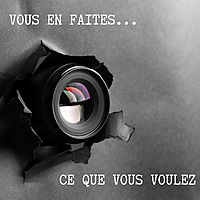Vous en faites ce que vous voulez
