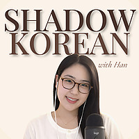 Shadow Korean with Han