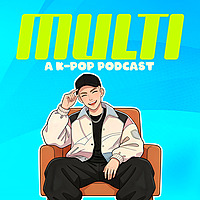 MULTI: A K-Pop Podcast