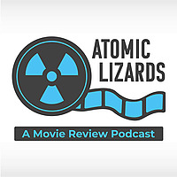 Atomic Lizards: A Movie Review Podcast