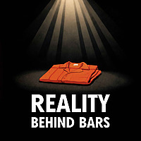 Reality Behind Bars
