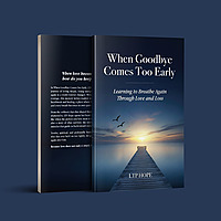 When Goodbye Comes Too Early