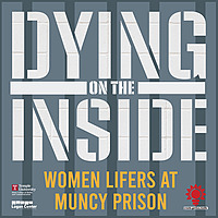 Dying on the Inside: Women Lifers at Muncy Prison