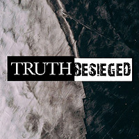 Truth Besieged