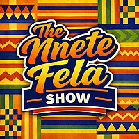 The Nnete Fela Show