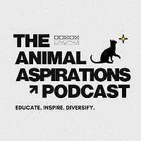 The Animal Aspirations Podcast