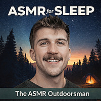 ASMR for Sleep | The ASMR Outdoorsman