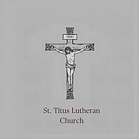 St. Titus Lutheran Church (LCMS)