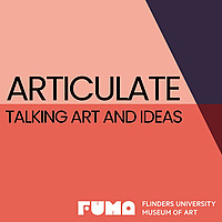 Articulate: Talking art and ideas