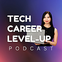 Tech Career Level-Up Podcast