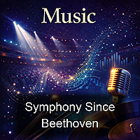Symphony Since Beethoven