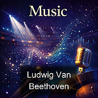 Ludwig Van Beethoven