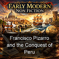 Francisco Pizarro and the Conquest of Peru