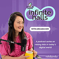 Infinite Halls: For Parents Raising Kids in a World of Screens