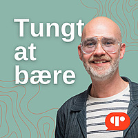 Tungt at b&aelig;re