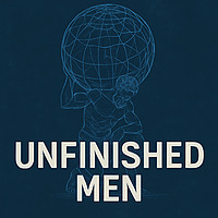 Unfinished Men