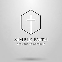 Simple Faith: Scripture and Doctrine