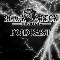 Black Speck Fishing Podcast