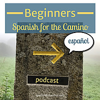 Beginners Spanish for the Camino