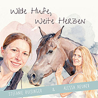 Wilde Hufe, weite Herzen