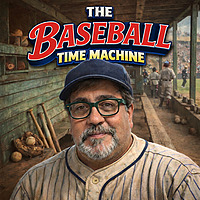The Baseball Time Machine with Larry
