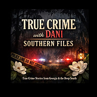 True Crime with Dani Southern Files