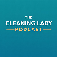 The Cleaning Lady Podcast