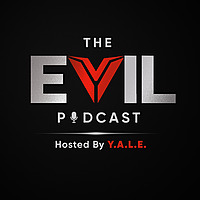 The Evil Podcast