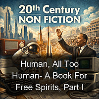 Human, All Too Human- A Book For Free Spirits, Part I