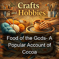 Food of the Gods- A Popular Account of Cocoa