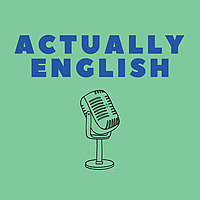Actually English