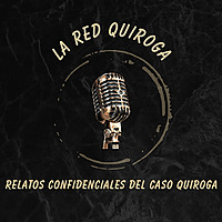 La Red Quiroga - Archivos confidenciales