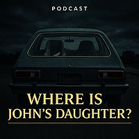 Where Is John's Daughter?