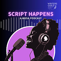 Script Happens - A WGSA Podcast
