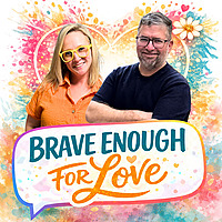 Brave Enough For Love