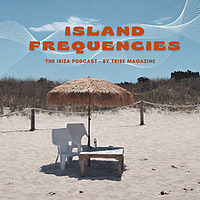 Island Frequencies - The Ibiza Podcast
