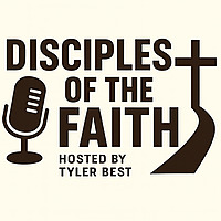 Disciples of the Faith Podcast