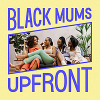 Black Mums Upfront