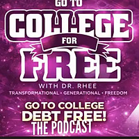 Go to College for FREE with Dr. Rhee