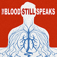 The Blood Still Speaks