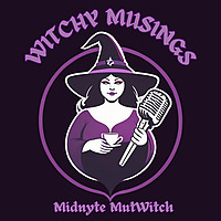 Witchy Musings with Midnyte MutWitch