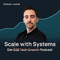 Scale with Systems - Der B2B Tech Growth Podcast