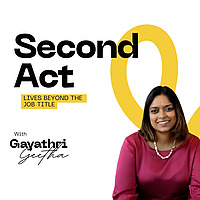 Second Act: Lives Beyond the Job Title