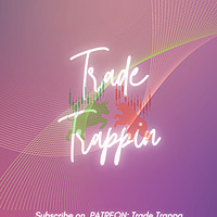 Trade Trappin