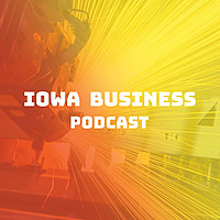 The Iowa Business Podcast